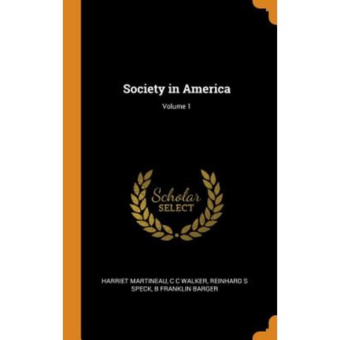 (영문도서) Society in America; Volume 1 Hardcover, Franklin Classics, English, 9780342821693