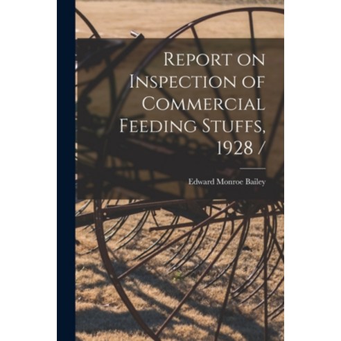 (영문도서) Report on Inspection of Commercial Feeding Stuffs 1928 / Paperback, Hassell Street Press, English, 9781014045423