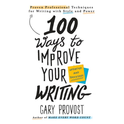 (영문도서) 100 Ways to Improve Your Writing (Updated): Proven Professional Techniques for Writing with S... Mass Market Paperbound, Berkley Books, English, 9781984803689