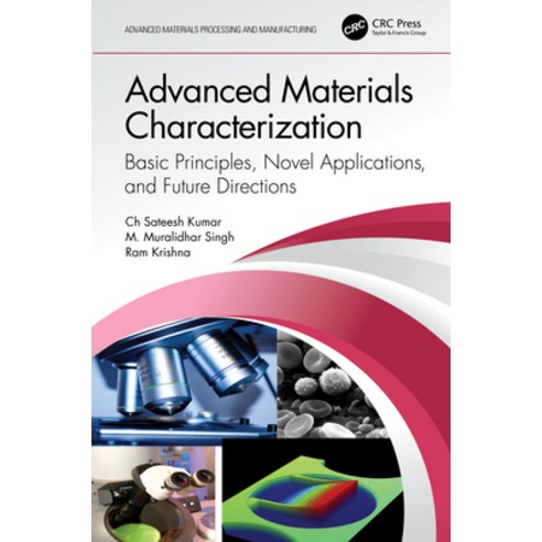(영문도서) Advanced Materials Characterization: Basic Principles Novel Applications and... Paperback, CRC Press, English, 9781032375113