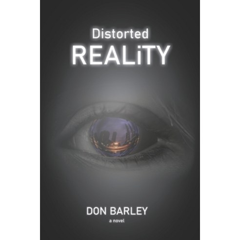 (영문도서) Distorted REALiTY Paperback, Independently Published, English, 9798374975390