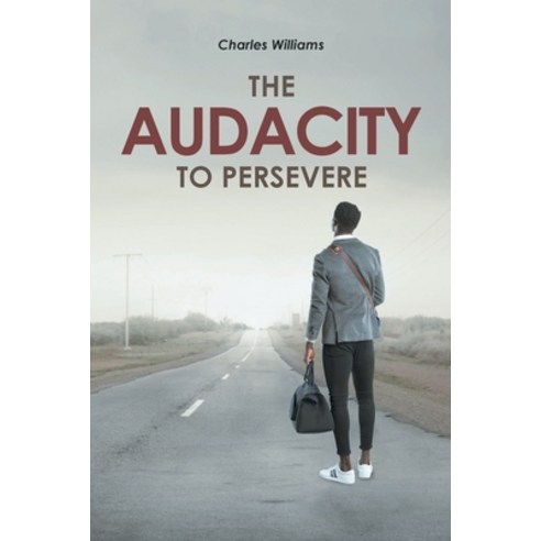 (영문도서) The Audacity To Persevere Paperback, Covenant Books, English ...