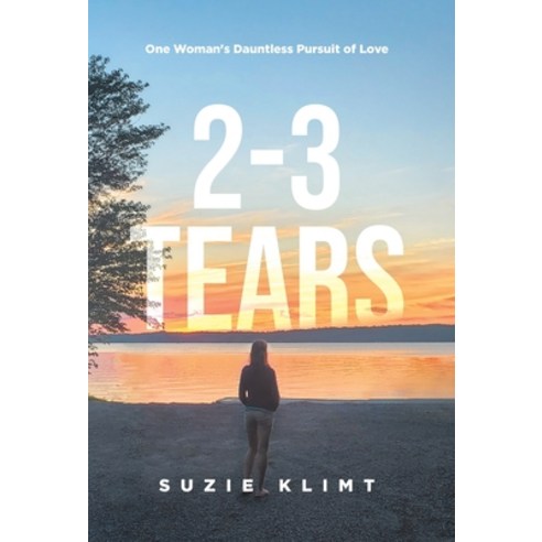 (영문도서) 2 - 3 Tears: One Woman''s Dauntless Pursuit of Love Hardcover, Tellwell Talent, English, 9780228860990