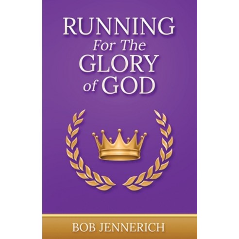 (영문도서) Running For The Glory of God Paperback, Robert Jennerich, English, 9781736197967