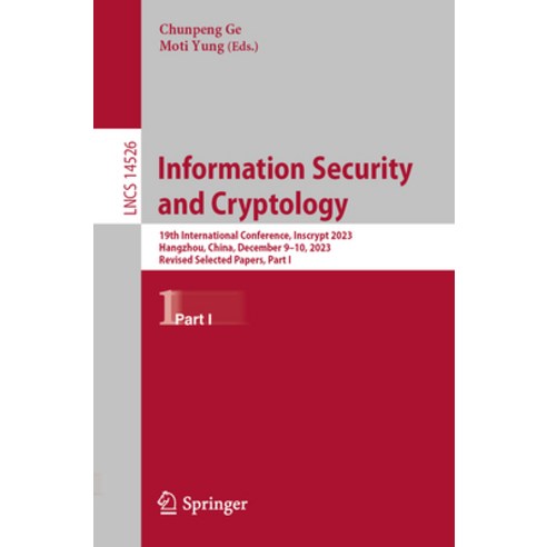 (영문도서) Information Security and Cryptology: 19th International Conference Inscrypt 2023 Hangzhou ... Paperback, Springer, English, 9789819709410