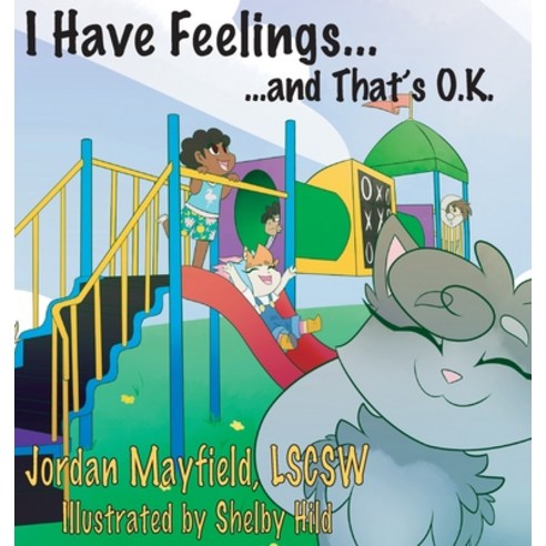 I Have Feelings and That''s O.K. Hardcover, Family Psychological Press