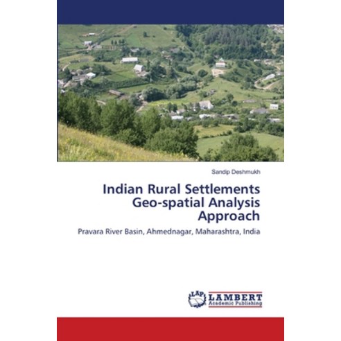 Indian Rural Settlements Geo-spatial Analysis Approach Paperback, LAP Lambert Academic Publishing