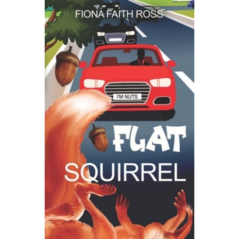 (영문도서) Flat Squirrel Paperback, Independently Published, English, 9798739734518