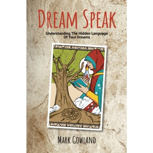 (영문도서) Dream Speak: Understanding The Hidden Language Of Your Dreams Paperback, Publishdrive, English, 9781778120800