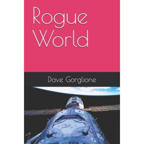 (영문도서) Rogue World Paperback, Independently Published, English, 9798503460155