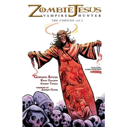 Zombie Jesus Vampire Hunter: The Codices vol. 1 Paperback, Anterior Books