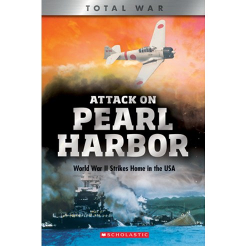 Attack on Pearl Harbor (X Books: Total War): World War II Strikes Home in the USA Library Binding, C. Press/F. Watts Trade