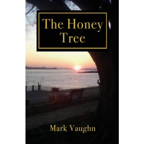 (영문도서) The Honey Tree Paperback, Dorrance Publishing Co., English, 9781636611518