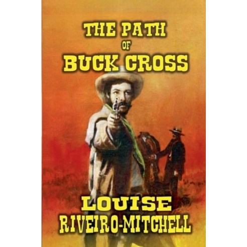 (영문도서) The Path of Buck Cross Paperback, Outlaws Publishing LLC, English, 9798224987504