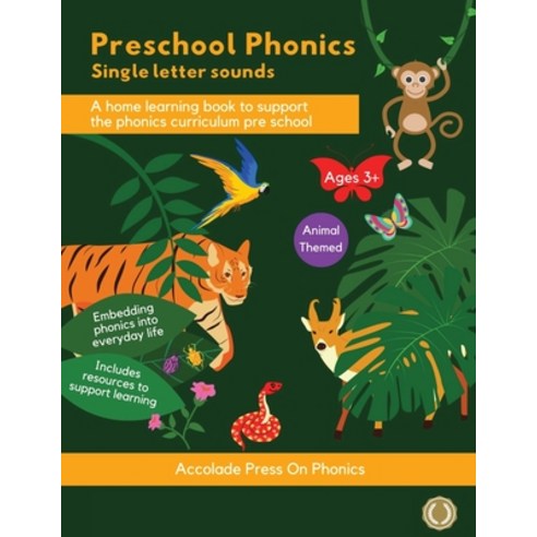 Preschool Phonics: Single Letter Sounds (Animal Edition) Paperback, Accolade Press