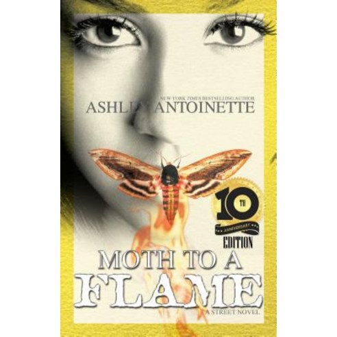 Moth to a Flame: Tenth Anniversary Edition Paperback, Urban Books, English, 9781645560555