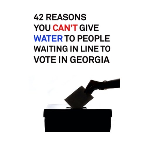 42 Reasons You Can''t Give Water to People Waiting in Line to Vote in ...