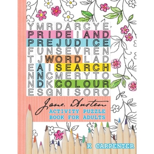 Pride and Prejudice Word Search and Colour: Jane Austen Activity Puzzle Book for Adults Paperback, Independently Published