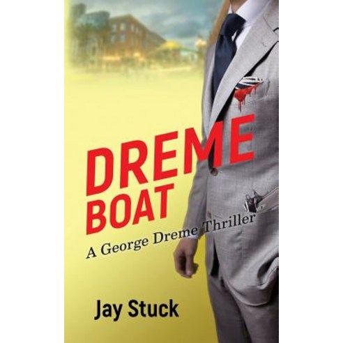 Dreme Boat: A George Dreme Thriller Paperback, Independently Published, English, 9781794319264