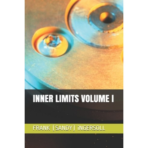 Inner Limits Volume I Paperback, Independently Published