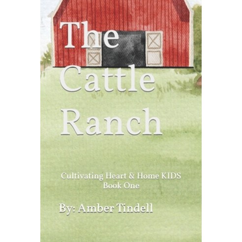 (영문도서) The Cattle Ranch Paperback, Independently Published, English, 9798842659791