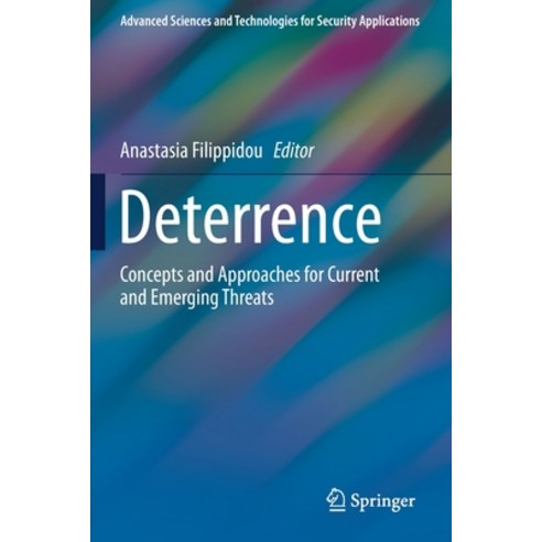 (영문도서) Deterrence: Concepts and Approaches for Current and Emerging Threats Paperback, Springer, English, 9783030293697