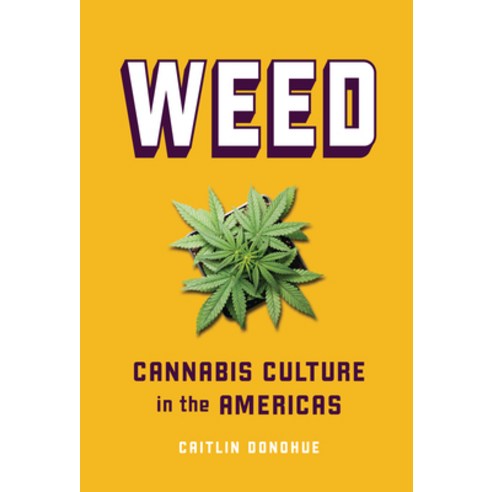 (영문도서) Weed: Cannabis Culture in the Americas Library Binding, Zest Books (Tm), English, 9781728429533