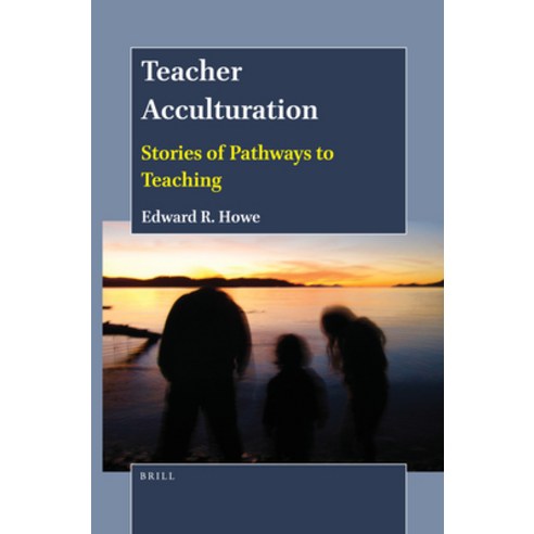 (영문도서) Teacher Acculturation: Stories of Pathways to Teaching Paperback, Brill, English, 9789004503571