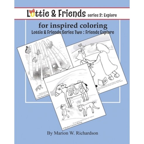 Lottie & Friends Series Two: Friends Explore for Inspired Coloring: : Coloring Book Paperback, Independently Published, English, 9798721517907