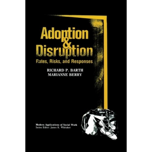 (영문도서) Adoption and Disruption: Rates Risks and Responses Paperback, Routledge, English, 9780202360546