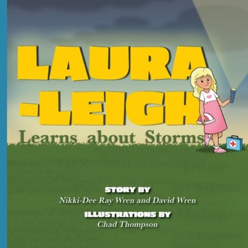 Laura-Leigh Learns about Storms Paperback, Belle Isle Books, English, 9781951565282