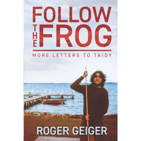 Follow The Frog: More Letters To Taidy Paperback, Independently Published, English, 9798687348829