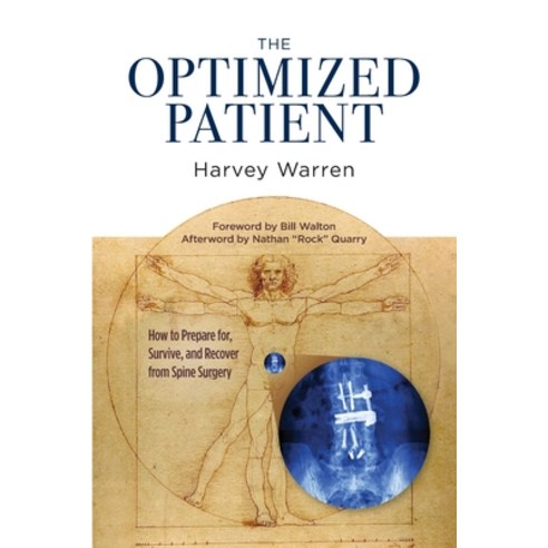 (영문도서) The Optimized Patient: How to Prepare for Survive and Recover from Spine Surgery Paperback, Digital Legend Press and Pu..., English, 9781944200749