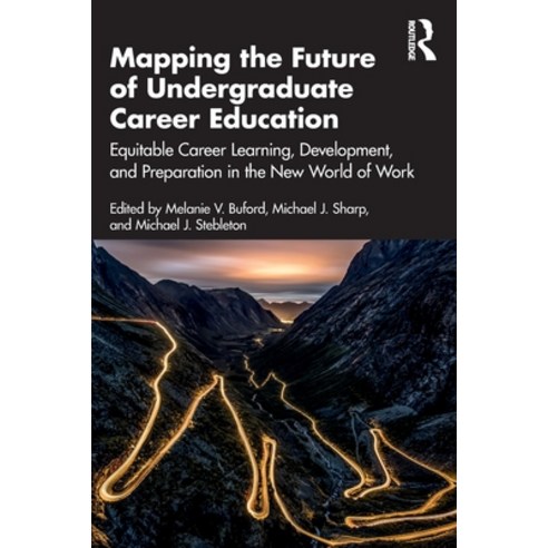 (영문도서) Mapping the Future of Undergraduate Career Education: Equitable Career Learning Development ... Paperback, Routledge, English, 9781032081137