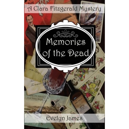 (영문도서) Memories of the Dead: A Clara Fitzgerald Mystery Paperback, Createspace Independent Pub..., English, 9781499145960