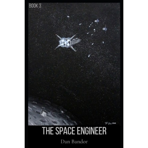 The Space Engineer: Book 3 Paperback, Independently Published