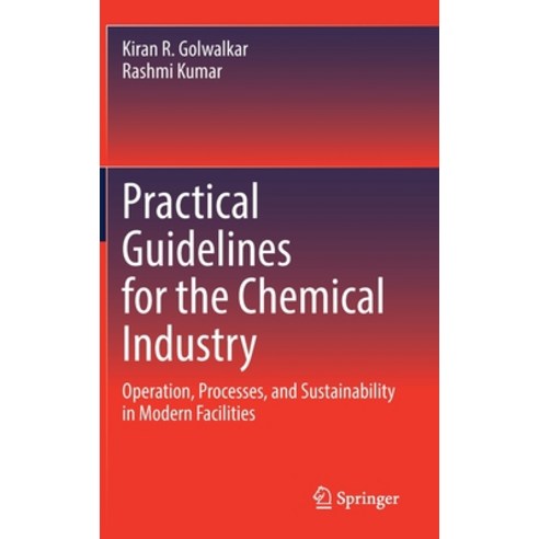 (영문도서) Practical Guidelines for the Chemical Industry: Operation Processes and Sustainability in M... Hardcover, Springer, English, 9783030965808