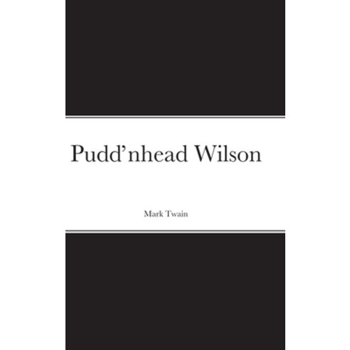 Pudd''nhead Wilson Hardcover, Lulu.com, English, 9781716289828