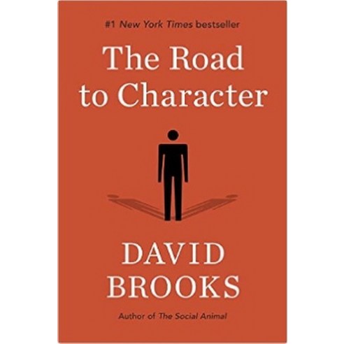 The Road to Character:The Humble Journey to an Excellent Life, Random House