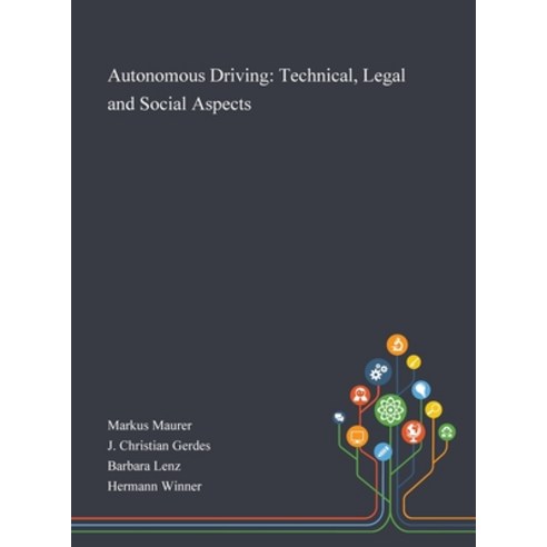 Autonomous Driving: Technical Legal and Social Aspects Hardcover, Saint Philip Street Press, English, 9781013267673