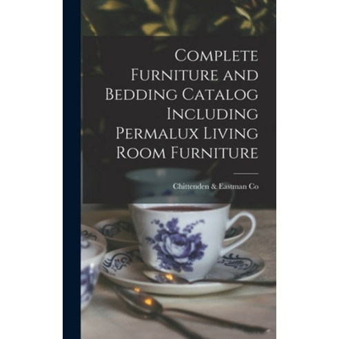 (영문도서) Complete Furniture and Bedding Catalog Including Permalux Living Room Furniture Hardcover, Hassell Street Press, English, 9781014129529