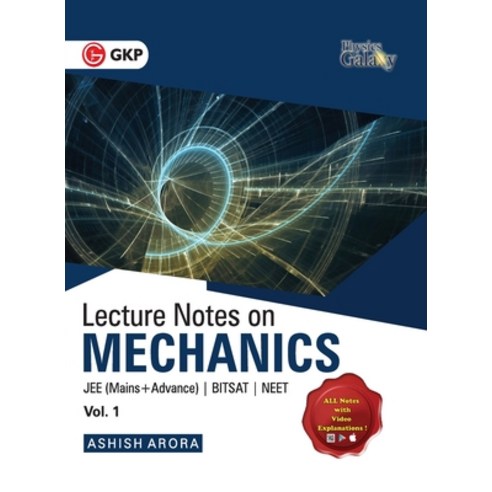 Physics Galaxy Vol. I Lecture Notes on Mechanics (JEE Mains & Advance BITSAT NEET) Paperback, G.K Publications Pvt.Ltd, English, 9789390187423