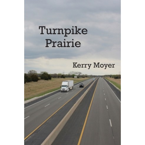 (영문도서) Turnpike Prairie Paperback, Kellogg Press, English, 9780578964874