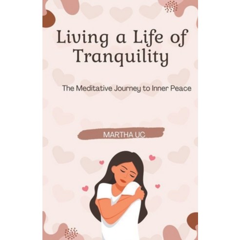 (영문도서) Living a Life of Tranquility Paperback, Batro Publishing, English, 9798223413189