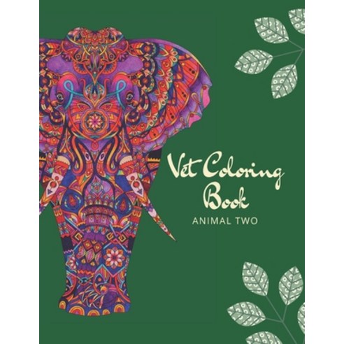 Vet Coloring Book: ANIMAL TWO 50 Beautiful Pictures Book 2 For Adults - Large 8-1/2 x 11 inches - ... Paperback, Independently Published, English, 9798701905236