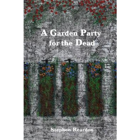 (영문도서) A Garden Party for the Dead Paperback, Lulu.com, English, 9780244728038