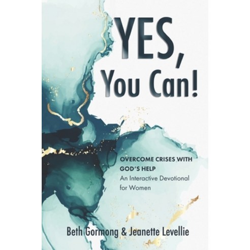 Yes You Can!: Overcome Crises with God''s Help Paperback, Elk Lake Publishing Inc