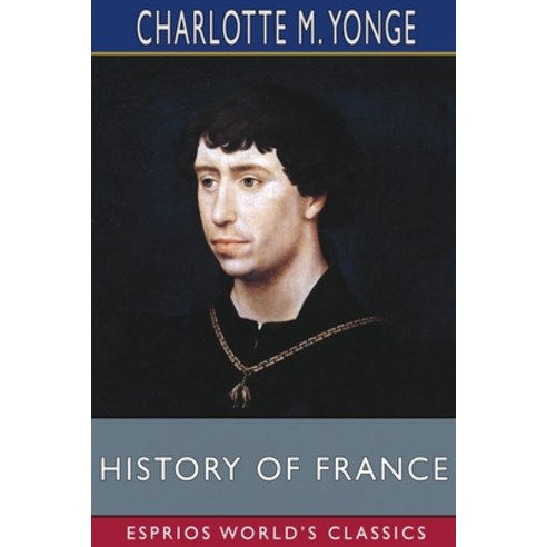 (영문도서) History of France (Esprios Classics) Paperback, Blurb, English, 9781006502415