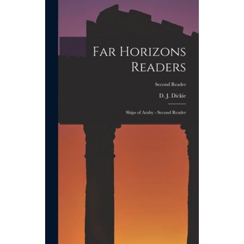 (영문도서) Far Horizons Readers: Ships of Araby - Second Reader; Second Reader Hardcover, Hassell Street Press, English, 9781014403704