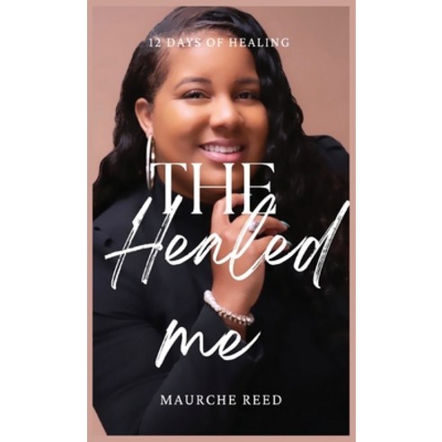 (영문도서) The Healed Me Hardcover, J Merrill Publishing, Inc., English, 9781954414839